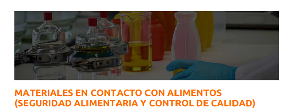 MATERIALES EN CONTACTO CON ALIMENTOS (SEGURIDAD ALIMENTARIA Y CONTROL DE CALIDAD) - Del 20 al 21.06.2022